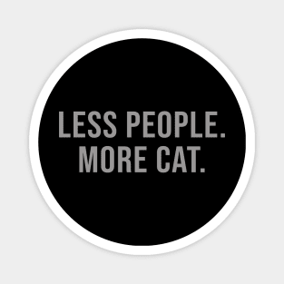 less people more cat Magnet